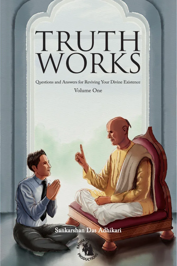 Truth Works by Sankarsana Dasa Adhikari | English Hardbound - Golden ...