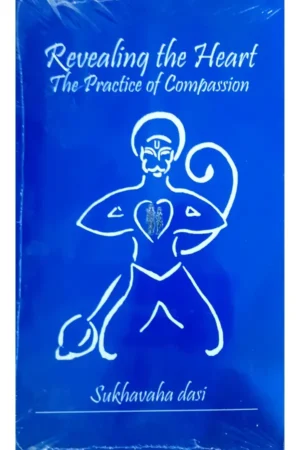 Revealing the Heart: The Practice of Compassion | English | Paperback Edition