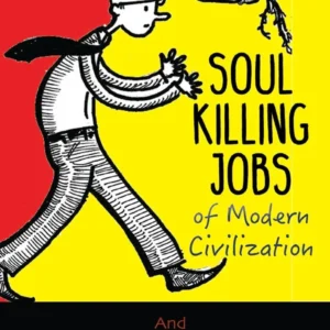 Soul Killing Jobs Of Modern Civilization | English | Paperback Edition