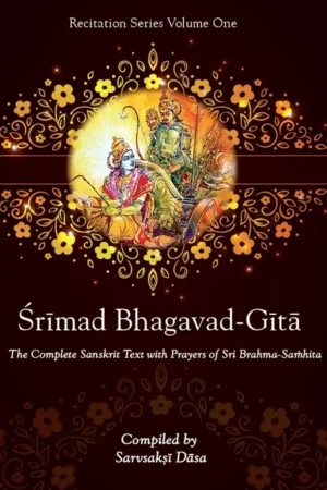 Srimad Bhagavad Gita and Brahma Samhita Recitation Series 1 Compilation | English | Paperback Edition