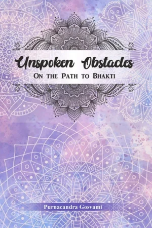 Unspoken Obstacles on the Path to Bhakti | English | Paperback Edition